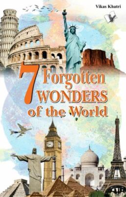 7 Forgotten Wonders of the World