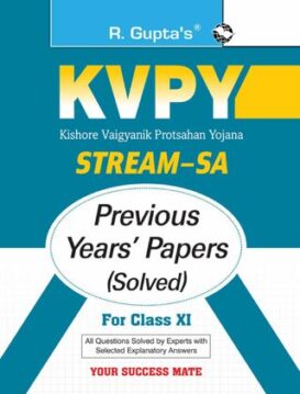 KVPY: Stream-SA Examination for Class XI Previous Years Papers (Solved)