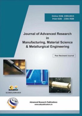 Journal of Advanced Research in Manufacturing, Material Science&Metallurgical Engineering vol6 2019