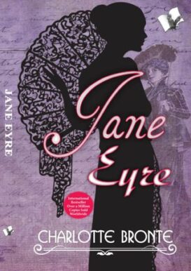 Jane Eyre - by Charlotte Bronte