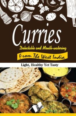 Curries - Delectable and Mouth watering