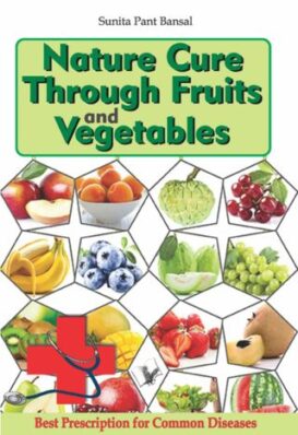 Nature Cure Through Fruits and Vegetables