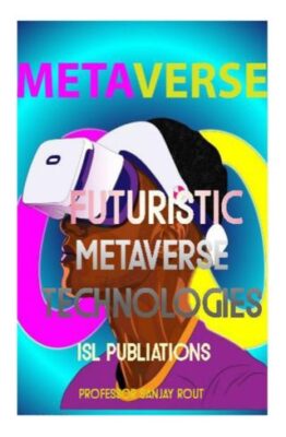 Futuristic Metaverse Technologies