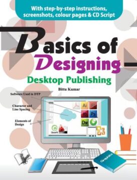 Basics of Designing - Desktop Publishing