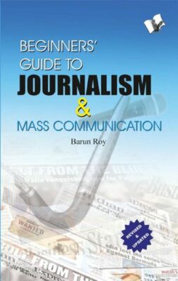 Beginners' Guide To Journalism & Mass Communication