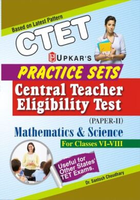 Practice Sets CTET (PaperII) Mathematics & Science (For Classes VIVIII)