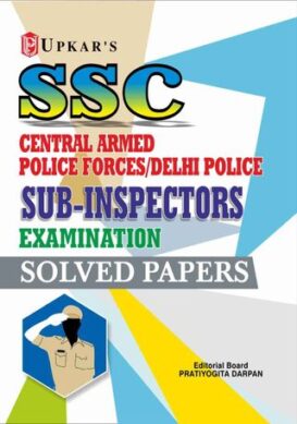SSC CAPF's / CPO Sub Inspectors Exam. Solved Papers