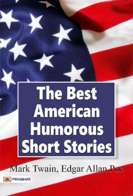 The Best American Humorous Short Stories by H. C. Bunner et al.
