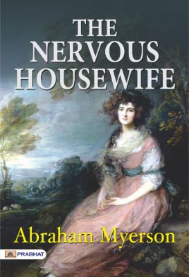 The Nervous Housewife  by  Abraham Myerson