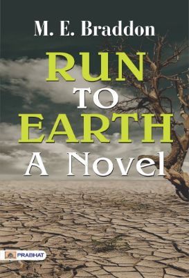 Run to Earth: A Novel by M. E. Braddon