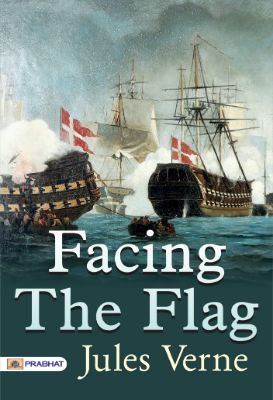 Facing the Flag by Jules Verne