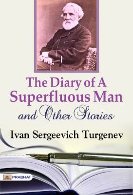 The Diary of a Superfluous Man, and Other Stories by Ivan Sergeevich Turgenev
