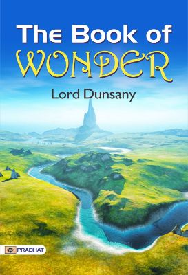 The Book of Wonder by Lord Dunsany