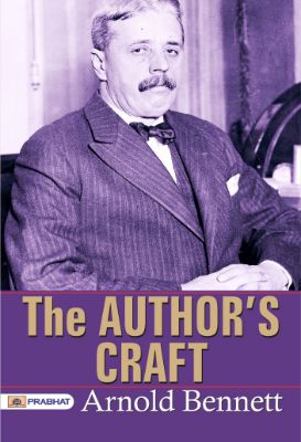 The Author's Craft by Arnold Bennett