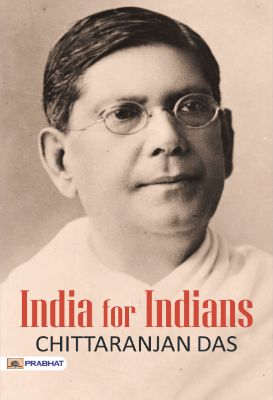 India for Indians  by CHITTA RANJAN DAS