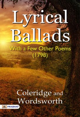 Lyrical Ballads, With a Few Other Poems (1798) by Coleridge and Wordsworth