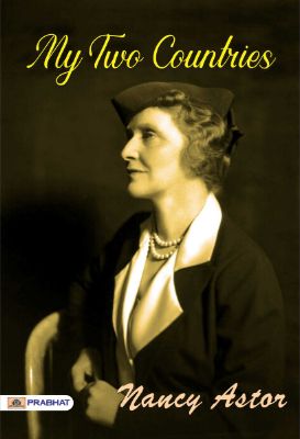 My Two Countries  by Nancy Astor
