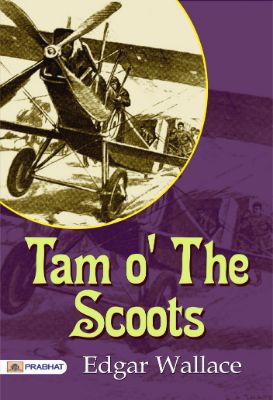 Tam o' the Scoots by Edgar Wallace