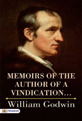 Memoirs of the Author of A Vindication… by William Godwin
