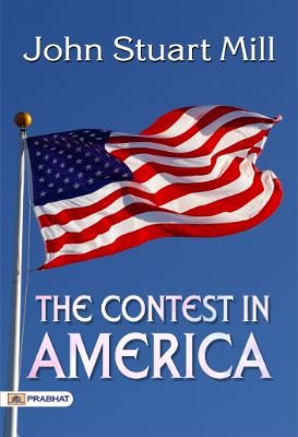 The Contest in America by John Stuart Mill