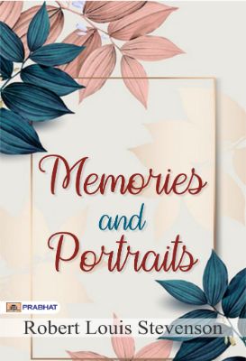 Memories and Portraits by Robert Louis Stevenson