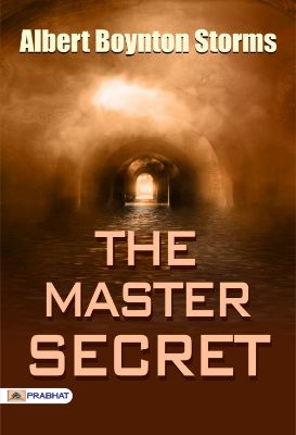 The Master Secret by Albert Boynton Storms