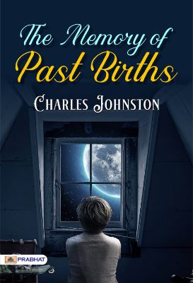 The Memory of Past Births by Charles Johnston