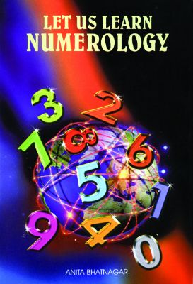 Let Us Learn Nuberology by Anita Bhatnagar
