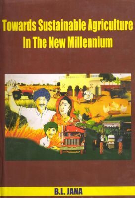 Towards Sustainable Agriculture in the New Millennium