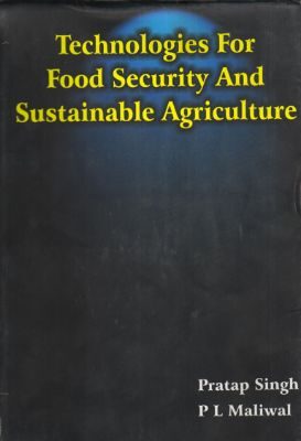 Technologies for Food Security and Sustainable Agriculture