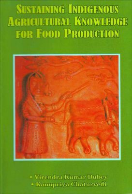 Sustaining Indigenous Agricultural Knowledge for Food Production