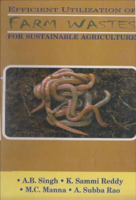 Efficient Utilization of Farm Wastes