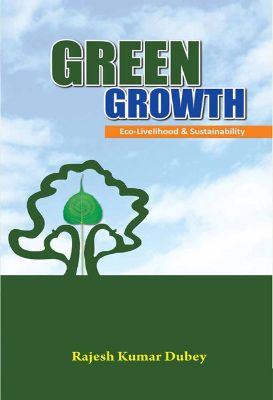 Green Growth by Rajesh Kumar Dubey