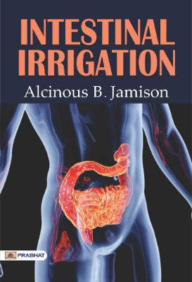 Intestinal Irrigation by Alcinous B. Jamison