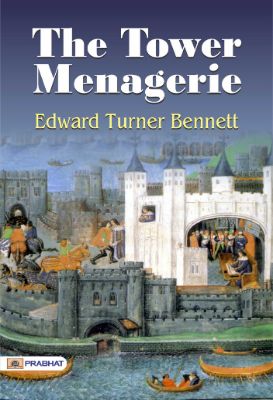 The Tower Menagerie by Edward Turner Bennett
