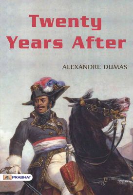 Twenty Years After by Alexandre Dumas