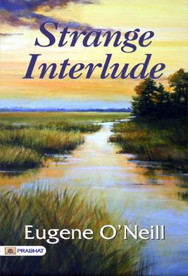 Strange Interlude by Eugene O'Neill