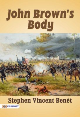 John Brown's Body by Stephen Vincent Benét