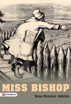 Miss Bishop by Bess Streeter Aldrich