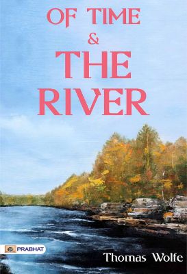 Of Time and the River by Thomas Wolfe