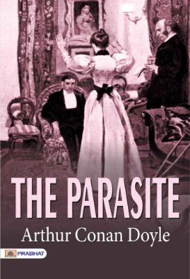 The Parasite by Arthur Conan Doyle