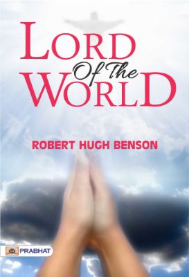 Lord of the World by Robert Hugh Benson