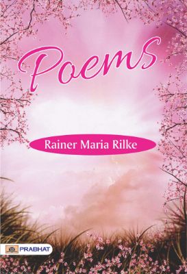 Poems by Rainer Maria Rilke