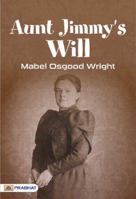 Aunt Jimmy's Will by Mabel Osgood Wright