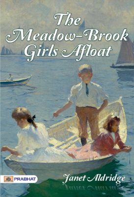 The Meadow-Brook Girls Afloat; Or, the Stormy Cruise of the Red Rover by Aldridge
