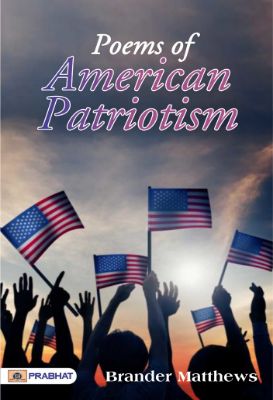 Poems of American Patriotism by Brander Matthews