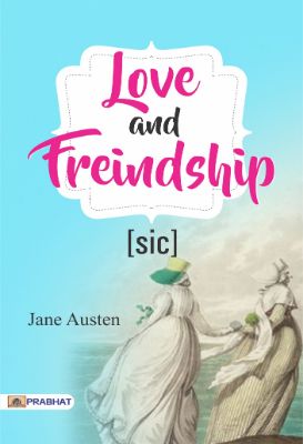 Love and Freindship [sic] by Jane Austen