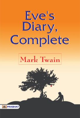 Eve's Diary, Complete by Mark Twain