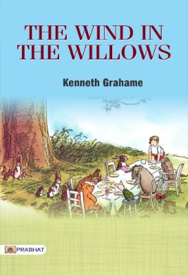 The Wind in the Willows by Kenneth Grahame