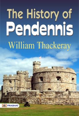 The History of Pendennis by William Thackeray